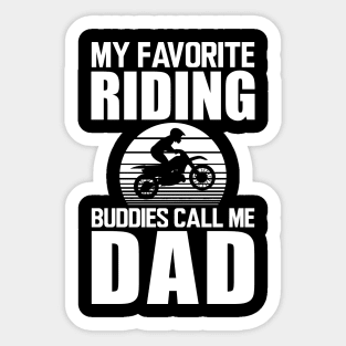 My favorite riding buddies call me dad w Sticker